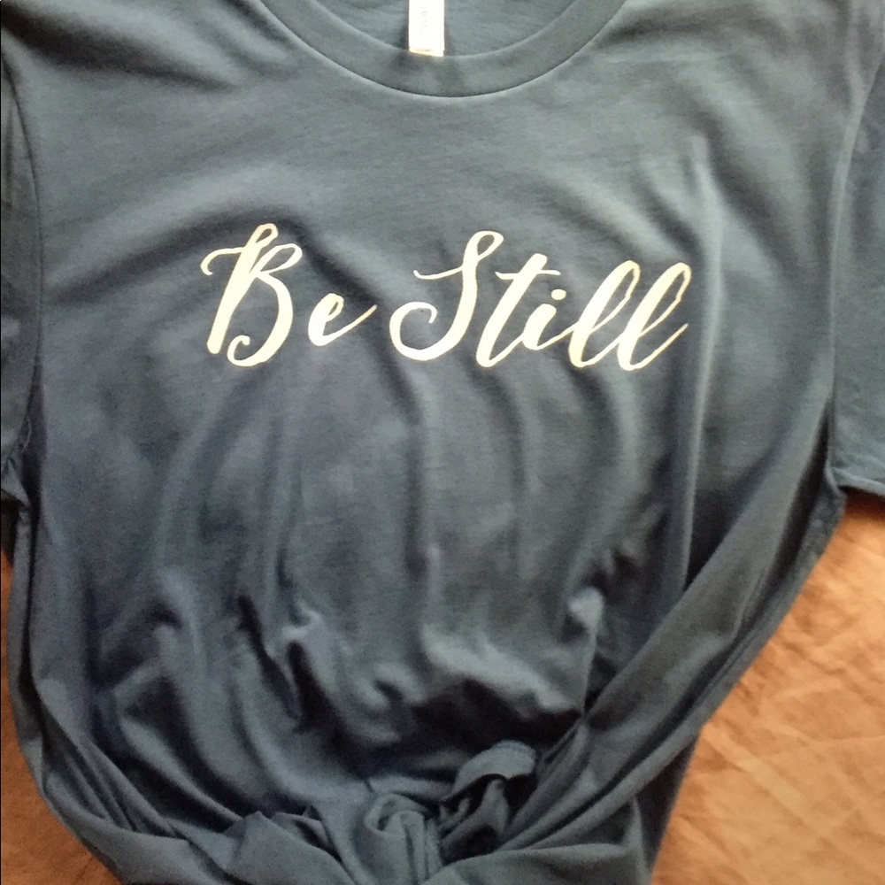 “Be still” soft tee